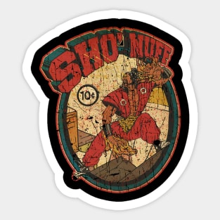 SHO NUFF IS BACK Sticker